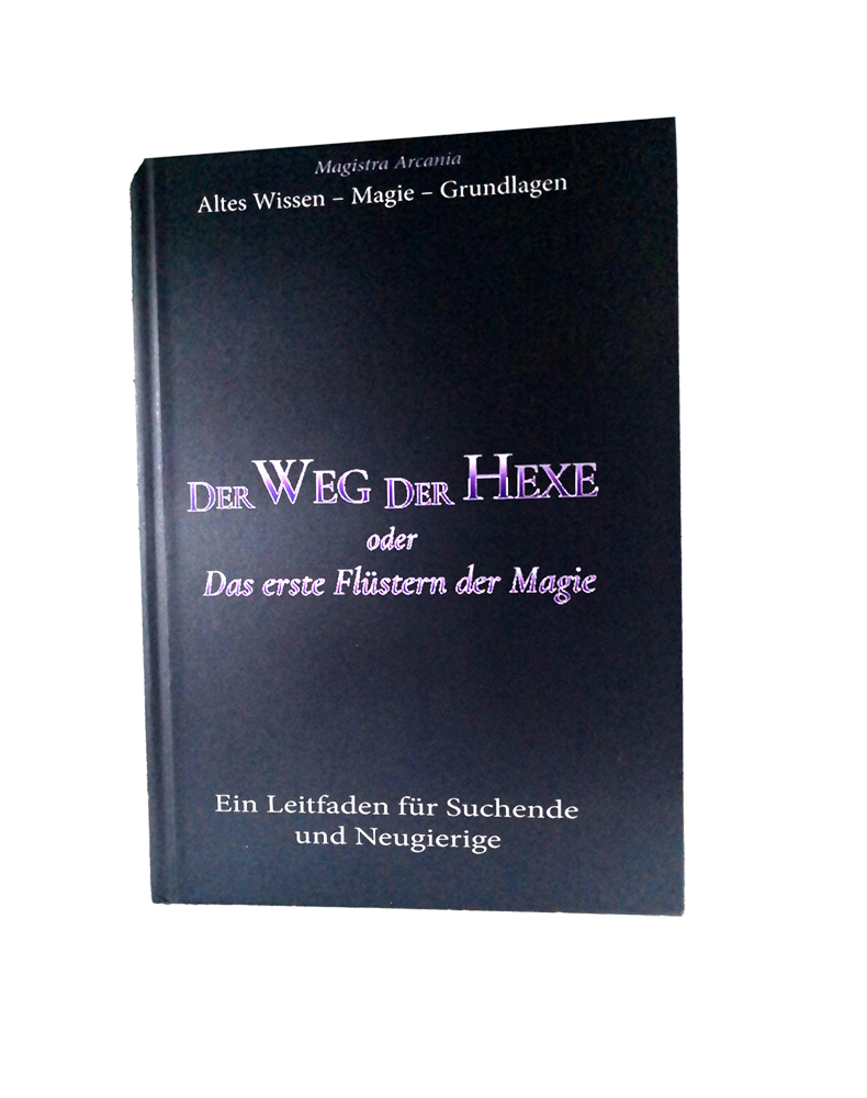 Buch
Der Weg der Hexe
oder
Das erste Flüstern der Magie